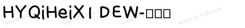 HYQiHeiX1 DEW字体转换